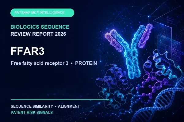 FFAR3 Biologics Sequence Review Report 2026: Free fatty acid receptor 3 Similarity and Patent-Risk Signals